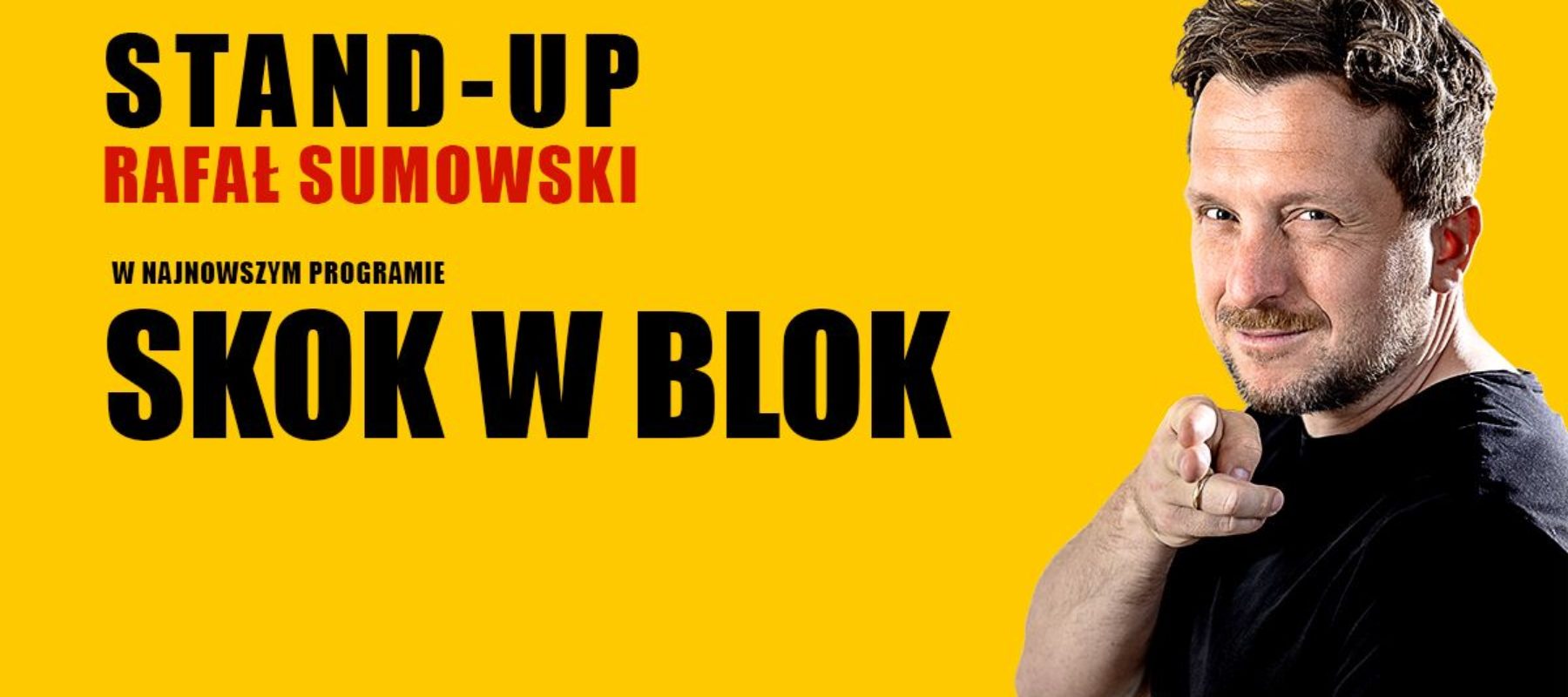 Rafał Sumowski Stand Up Rafał Sumowski Stand Up
