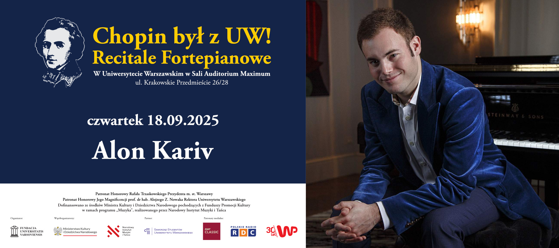 Recitale fortepianowe „CHOPIN BYŁ Z UW!” – ALON KARIV Recitale fortepianowe „CHOPIN BYŁ Z UW!” – ALON KARIV